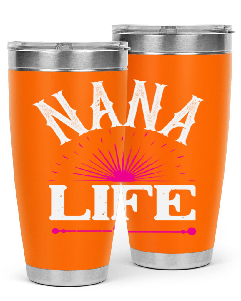 nana life 8#- grandma - nana- Tumbler