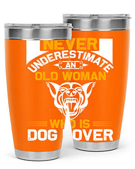 never underestimate an old woman who is dog lover Style 6524#- dog- Tumbler