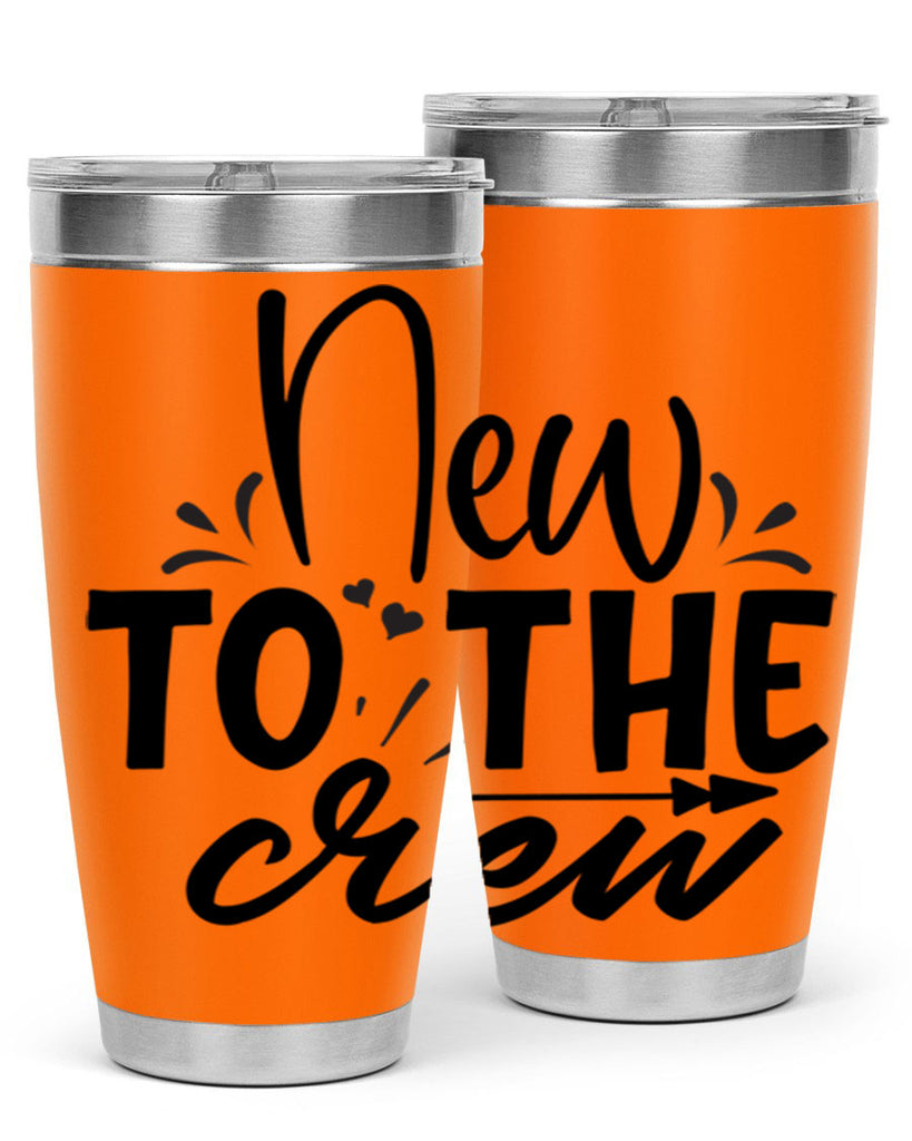 new to the crew Style 215#- baby- tumbler