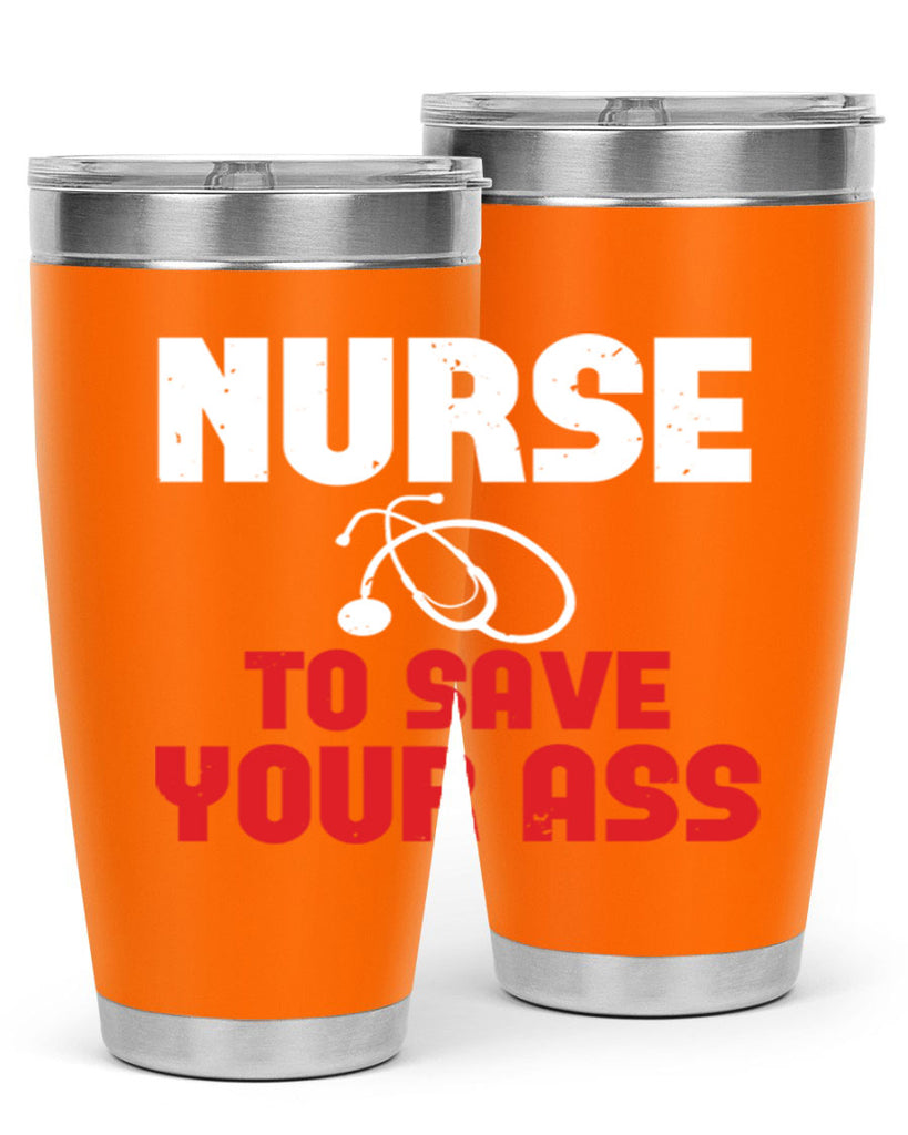 nurse to save your ass Style 277#- nurse- tumbler