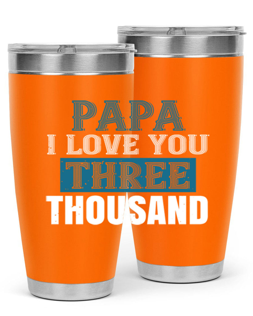 papa i love you three thoushand 20#- grandpa - papa- Tumbler