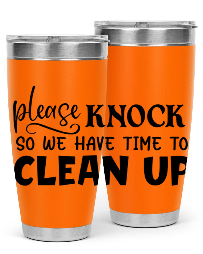 please knock so we have time to clean up 54#- home- Tumbler