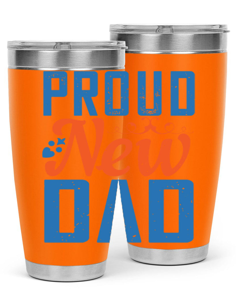 proud new dad 165#- fathers day- Tumbler