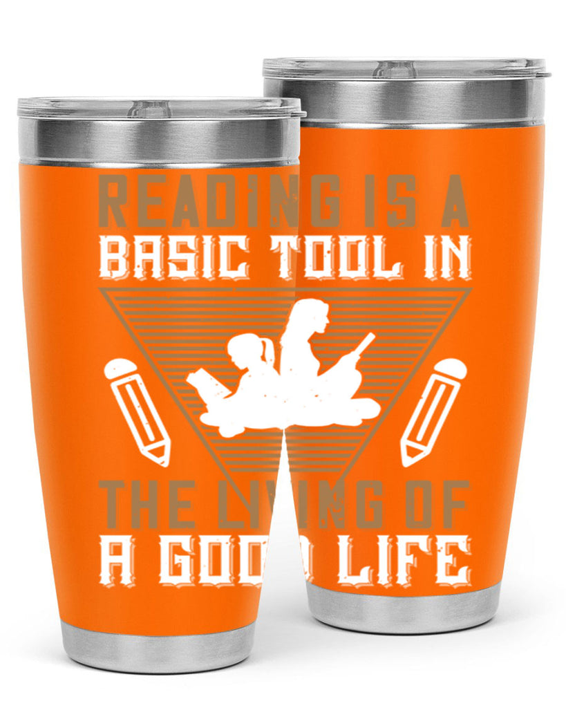 reading is a basic tool in the living of a good life 18#- reading- Tumbler