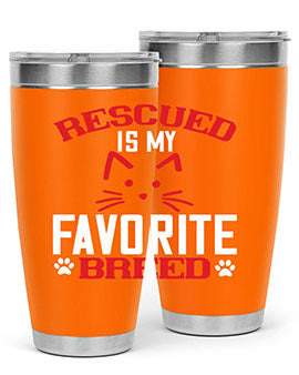 rescued is my favorite breed Style 114#- cat- Tumbler