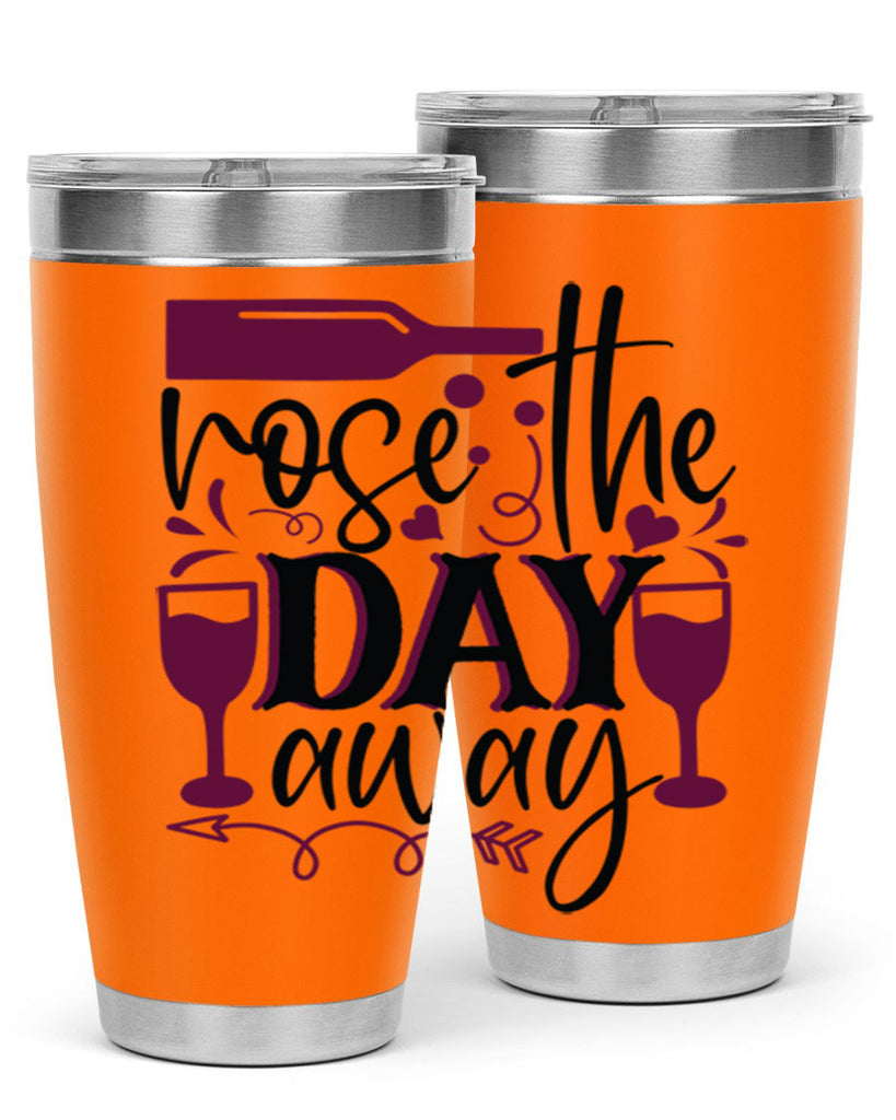 rose the day away 174#- wine- Tumbler