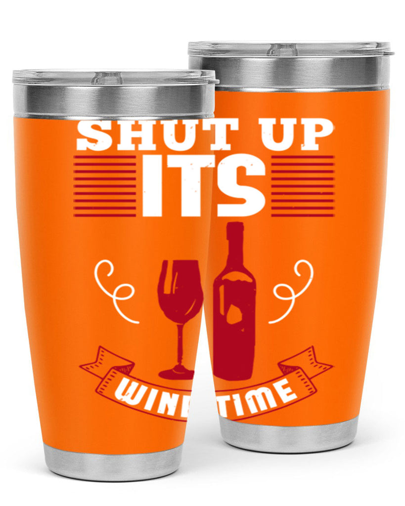 shut up its wine time 121#- wine- Tumbler