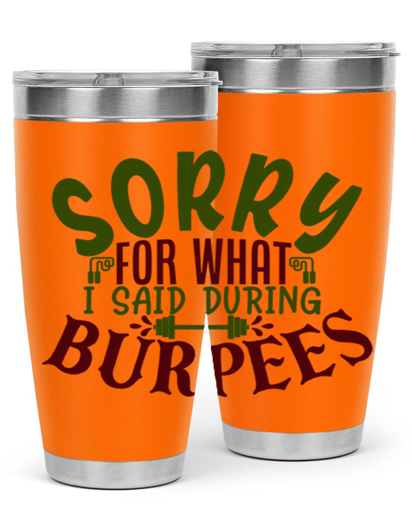 sorry for what i said during burpees 16#- gym- Tumbler