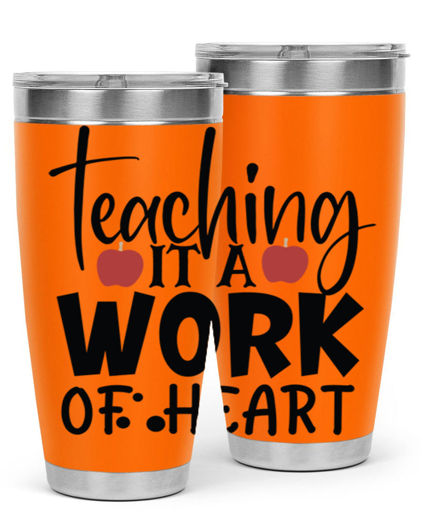 teaching it a work of heart Style 124#- teacher- tumbler