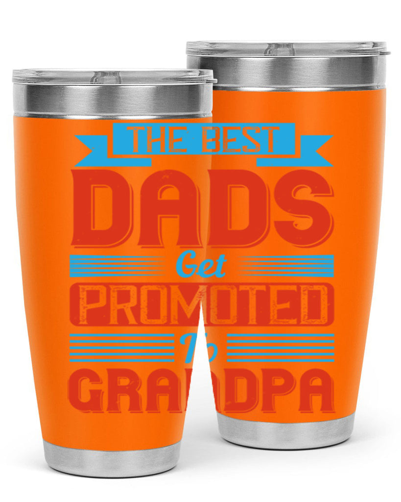 the best dads get promoted to grandpa 175#- fathers day- Tumbler