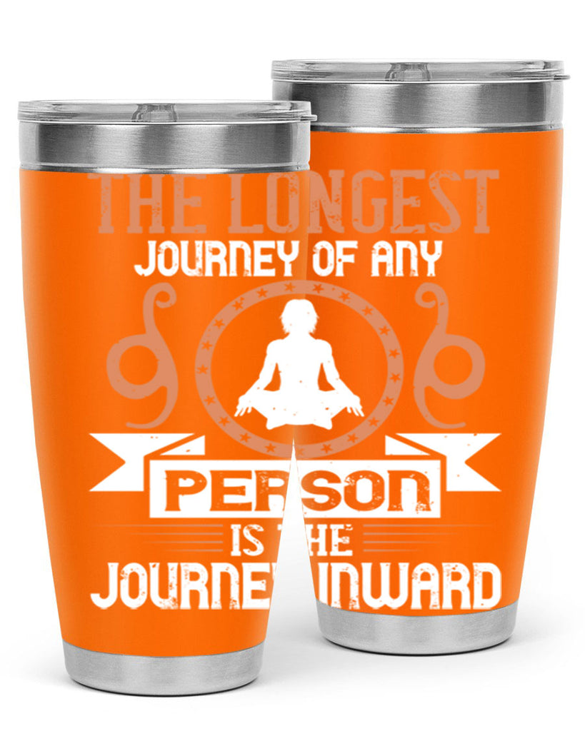 the longest journey of any person is the journey inward 58#- yoga- Tumbler