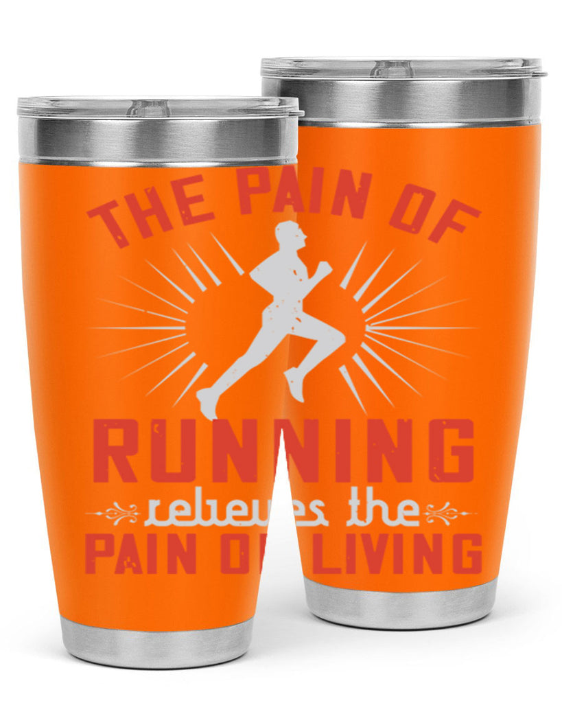 the pain of running relieves the pain of living 12#- running- Tumbler