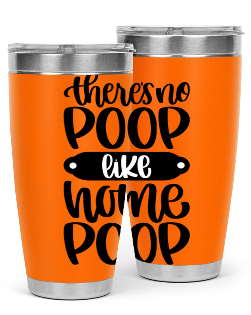 there is no poop like home poop 11#- bathroom- Tumbler