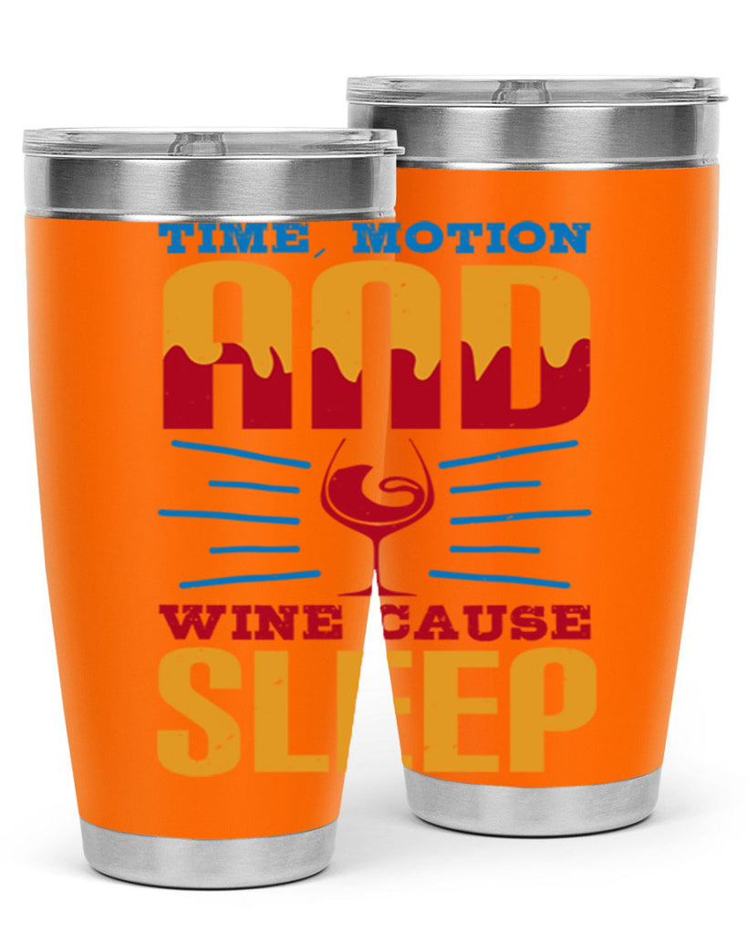 time motion and wine cause sleep 116#- wine- Tumbler