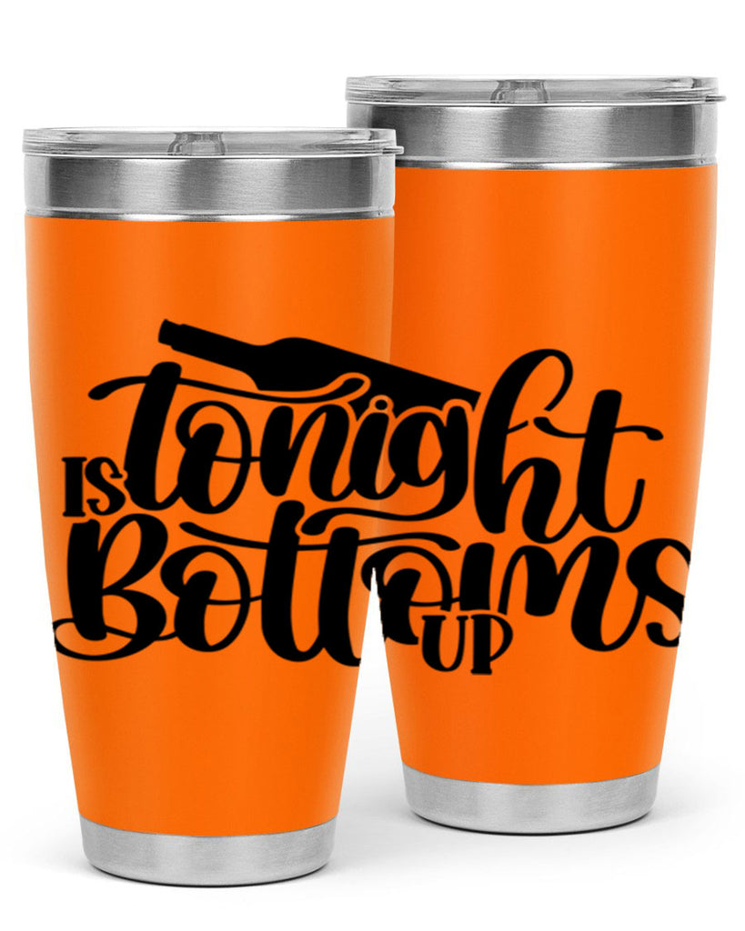 tonight is bottoms up 26#- wine- Tumbler