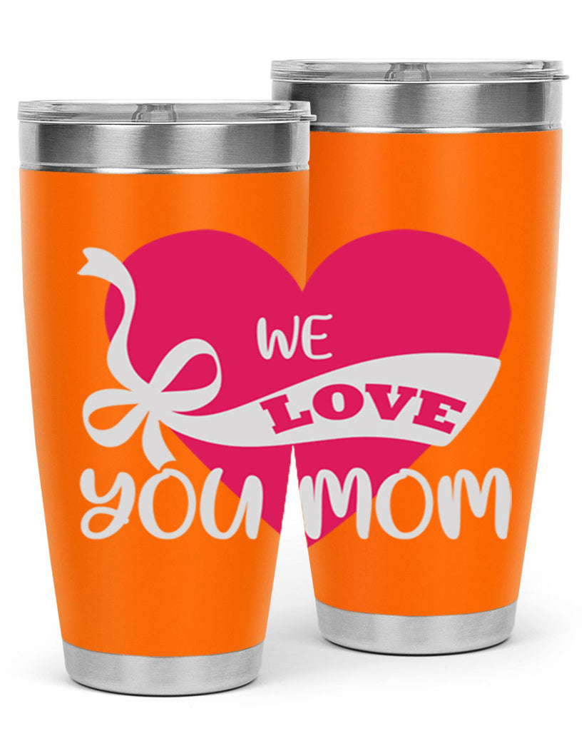 we love you mom 26#- mom- Tumbler