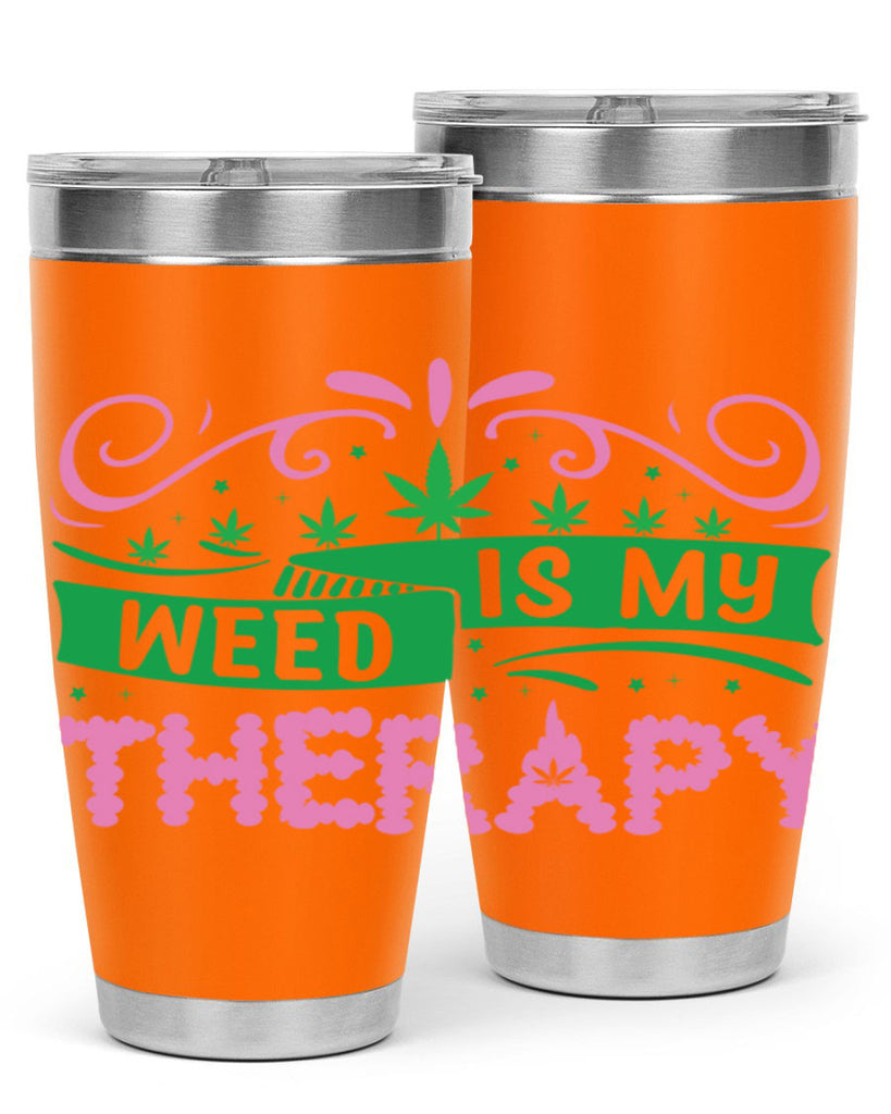 weed is my therapy 285#- marijuana- Tumbler