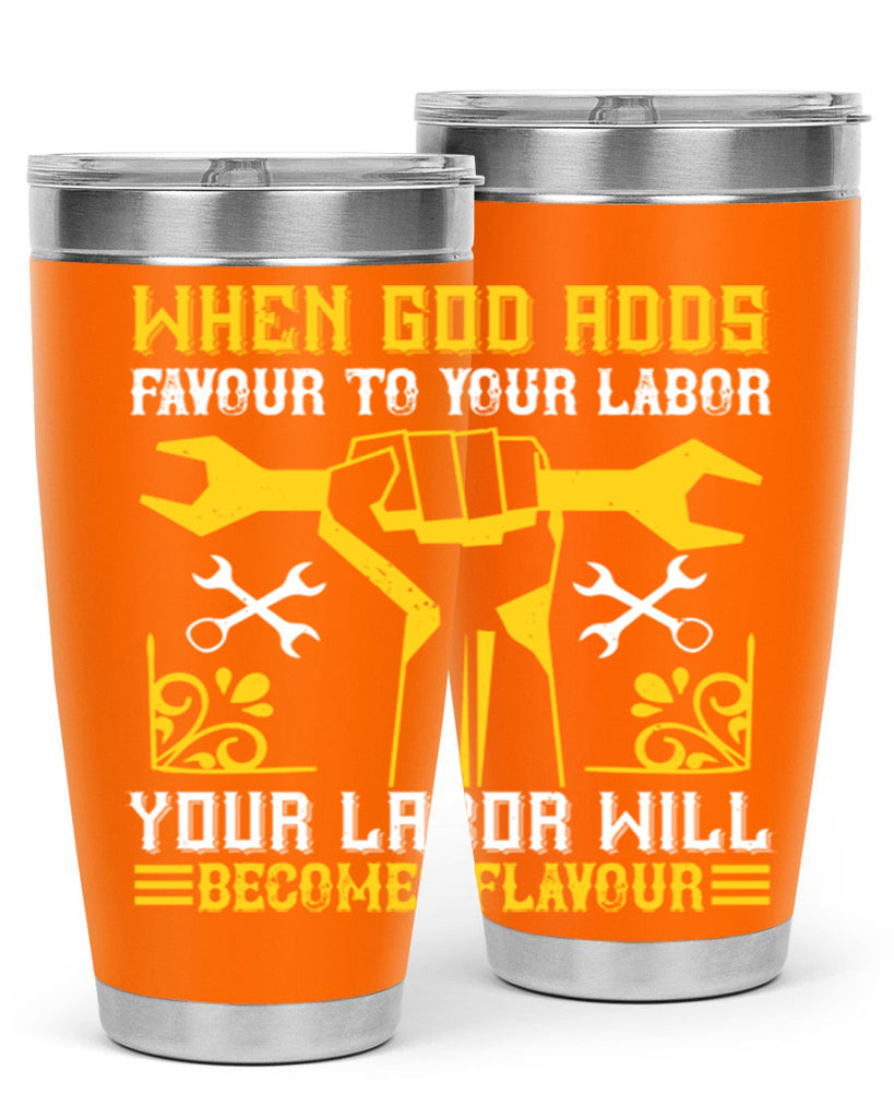 when god adds favour to your labor your labor will becomes flavour 49#- labor day- Tumbler