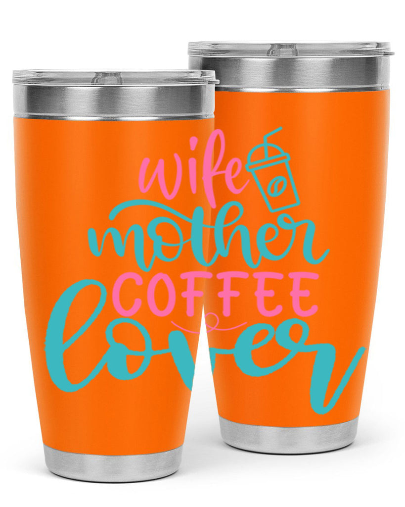 wife mother coffee lover 297#- mom- Tumbler