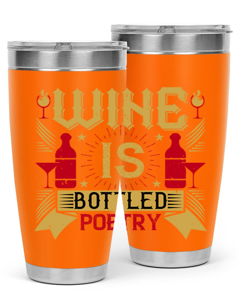 wine is bottled poetry 18#- drinking- Tumbler