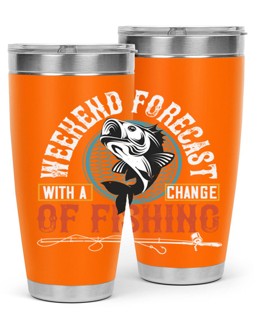 with achangeweekend forecastof fishing 12#- fishing- Tumbler