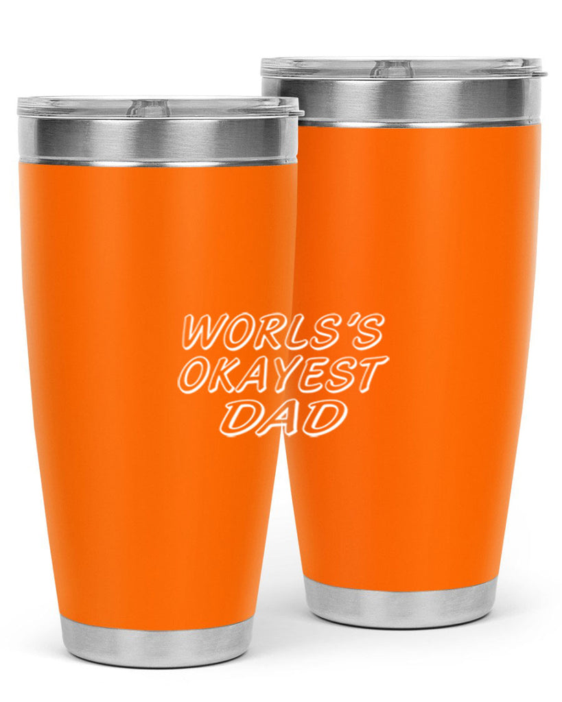 world is okayest dadn 58#- dad- Tumbler