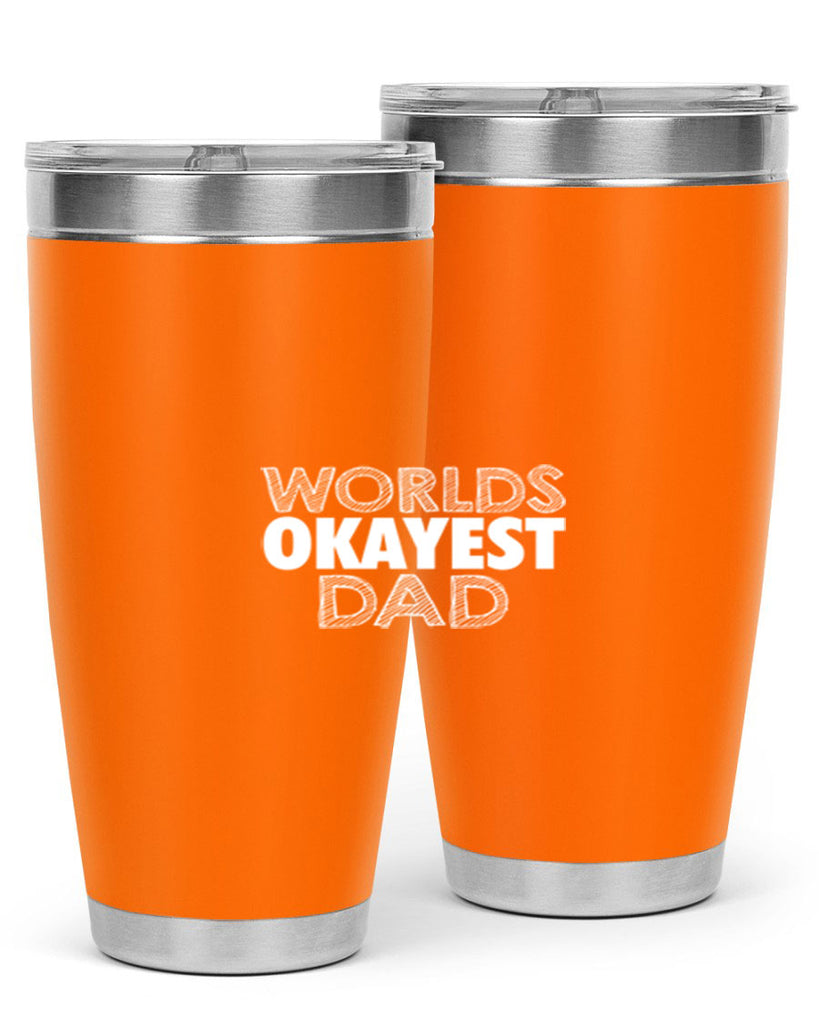 worlds okayest dad 57#- dad- Tumbler