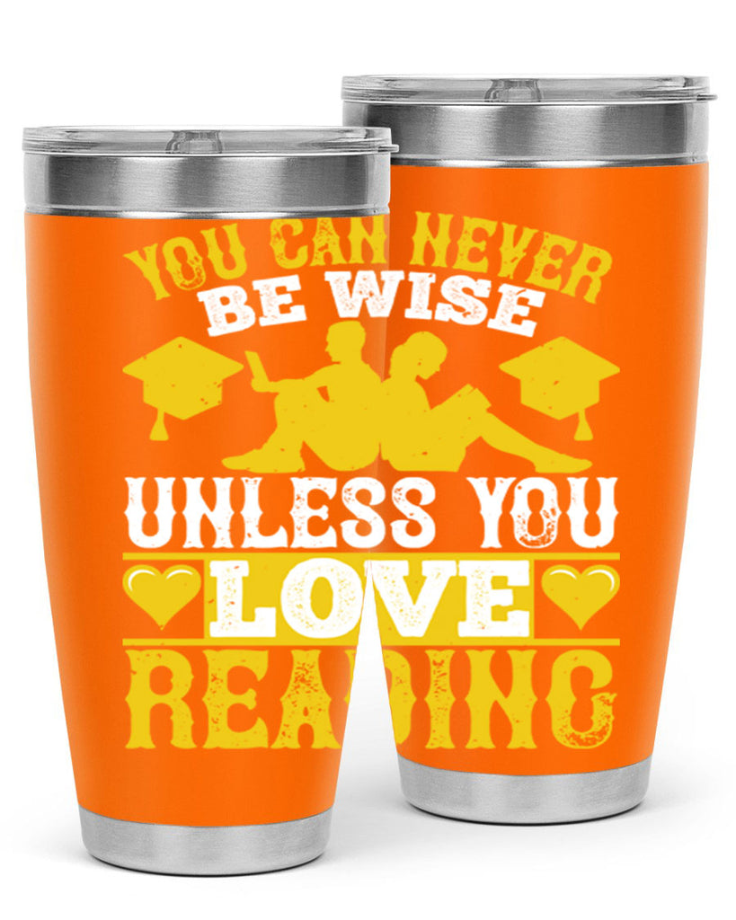 you can never be wise unless you love reading 1#- reading- Tumbler