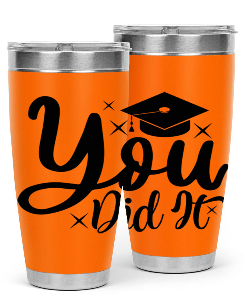 you did it 9#- graduation- Tumbler