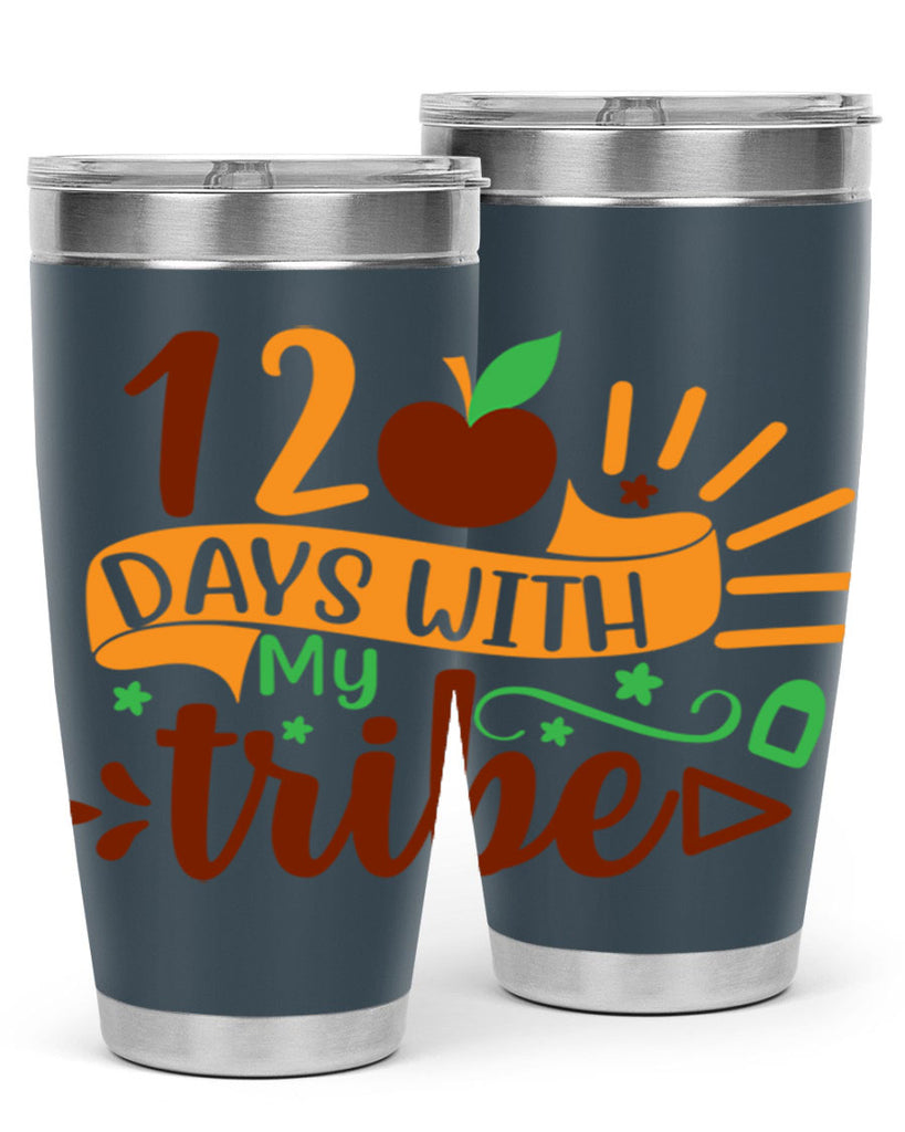 11 120 days with my tribe 41#- 100 days of school- Tumbler