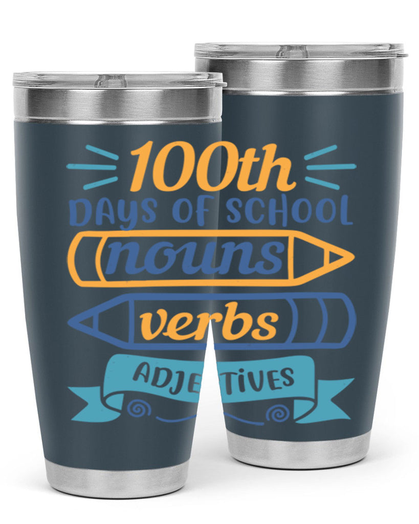 11 th days of school nound verbs adjevtives 40#- 100 days of school- Tumbler