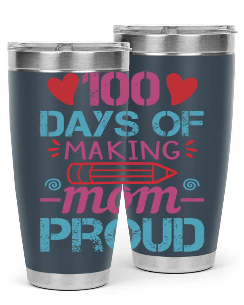 3 days of making mom proud 43#- 100 days of school- Tumbler