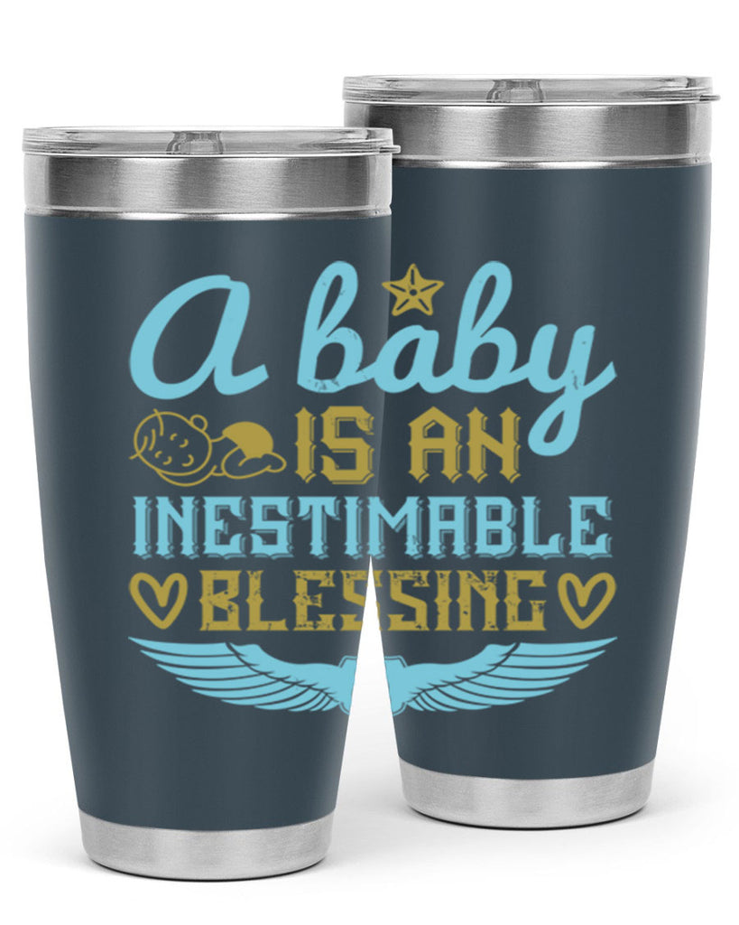 A baby is an inestimable blessing Style 141#- baby- tumbler