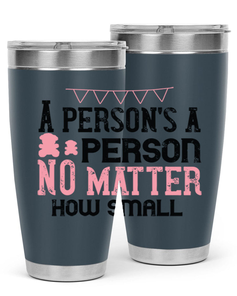 A persons a person no matter how small Style 53#- baby- Tumbler