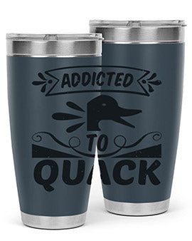 Addicted to Quack Style 39#- duck- Tumbler