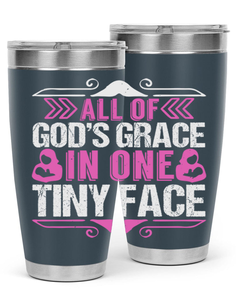 All of Gods Grace in one tiny Face Style 154#- baby- tumbler