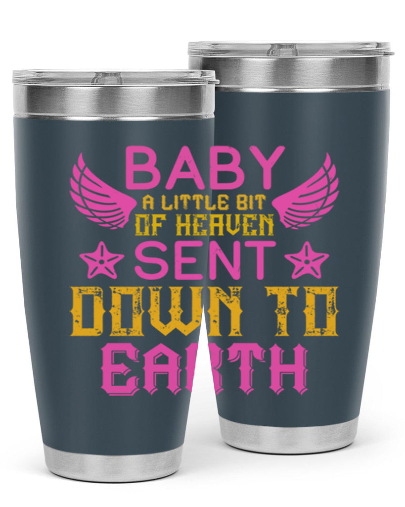 Baby A little bit of heaven sent down to earth Style 130#- baby- tumbler