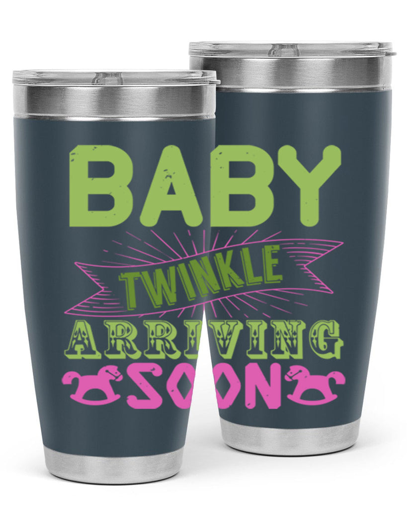 Baby Twinkle arriving soon Style 293#- baby- tumbler