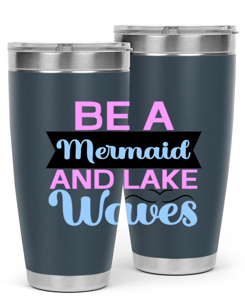 Be A Mermaid And Lake Waves 42#- mermaid- Tumbler