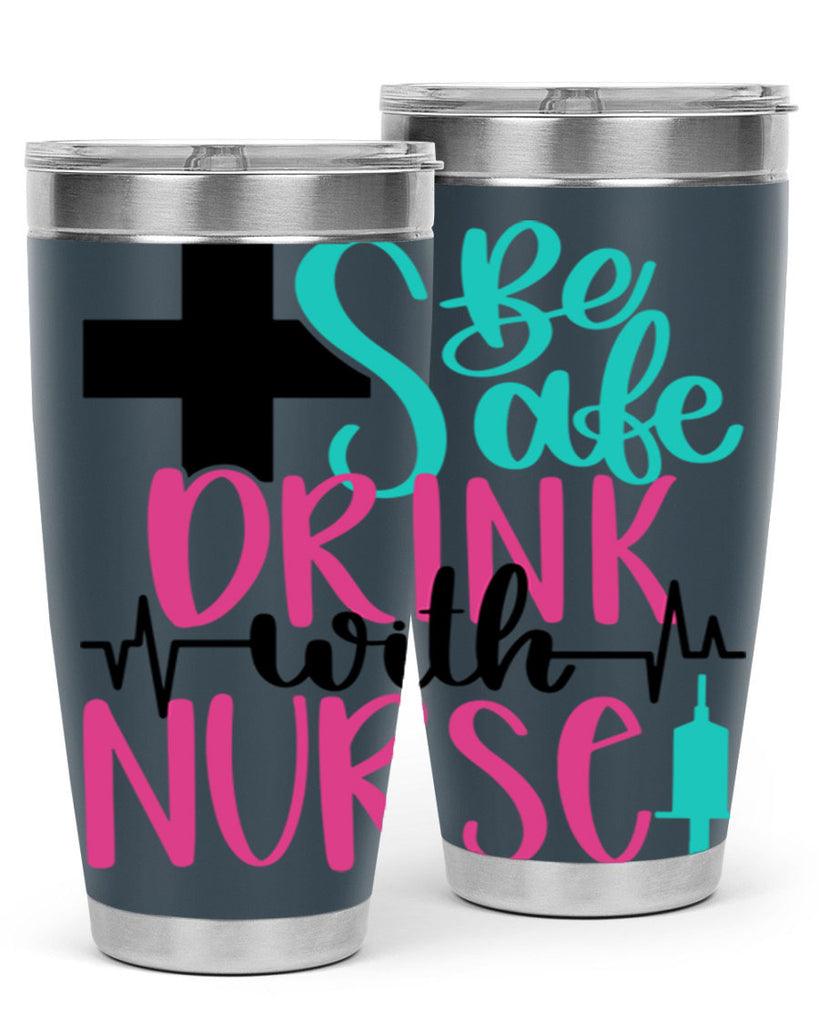 Be Safe Drink With A Nurse Style Style 223#- nurse- tumbler