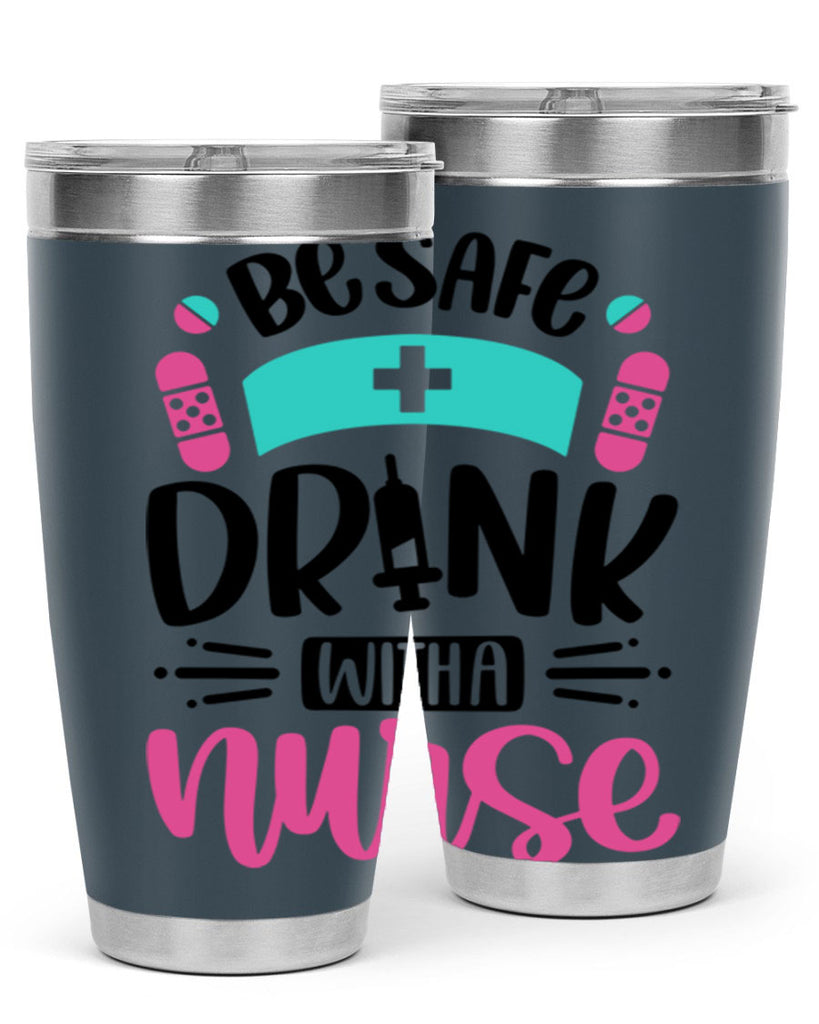 Be Safe Drink With a Nurse Style Style 224#- nurse- tumbler