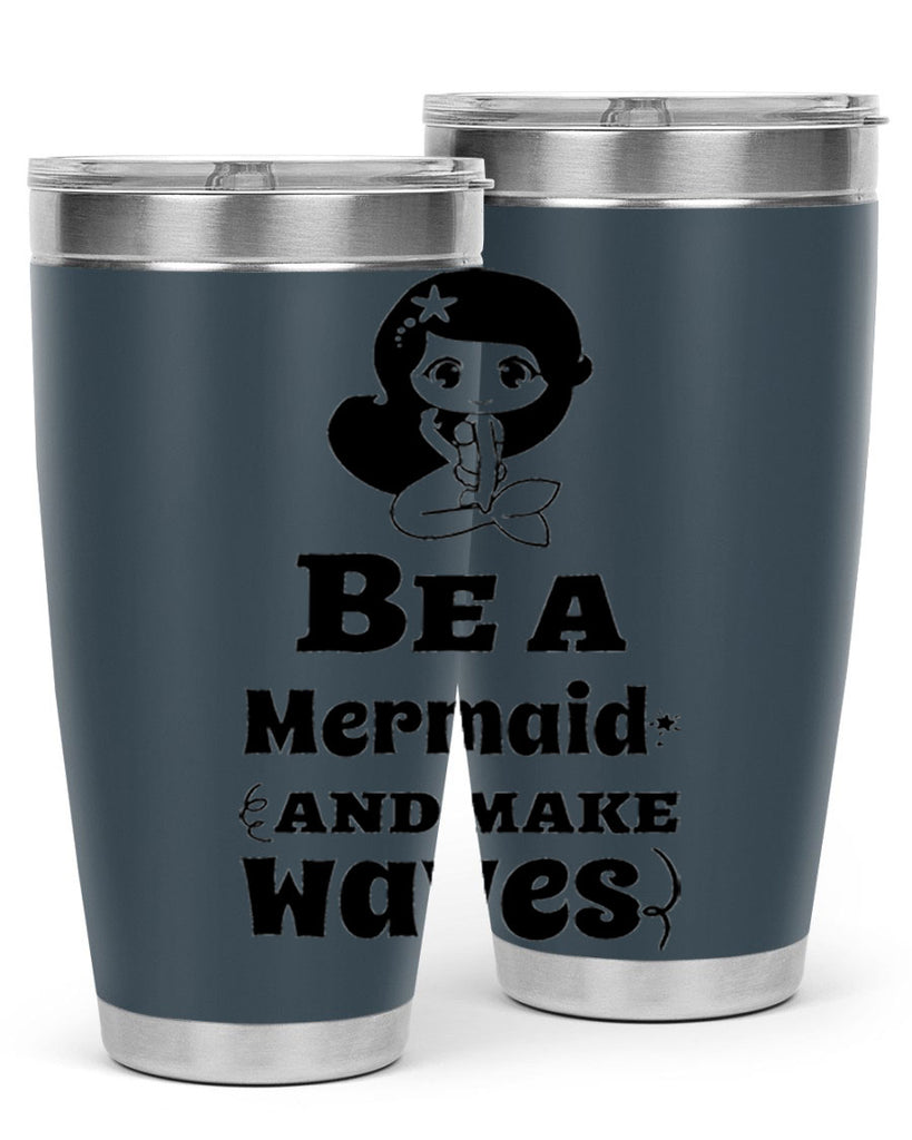 Be a Mermaid and make 52#- mermaid- Tumbler