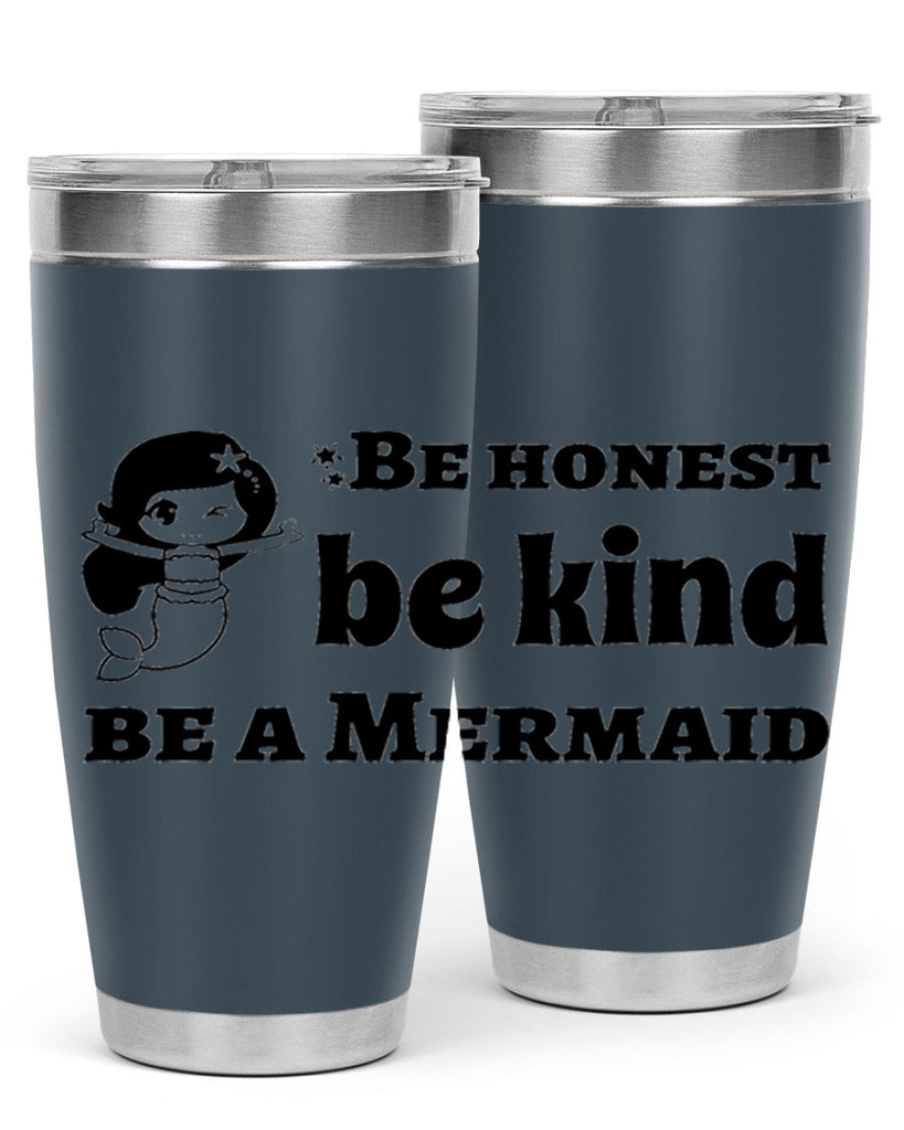 Be honest be kind be 56#- mermaid- Tumbler