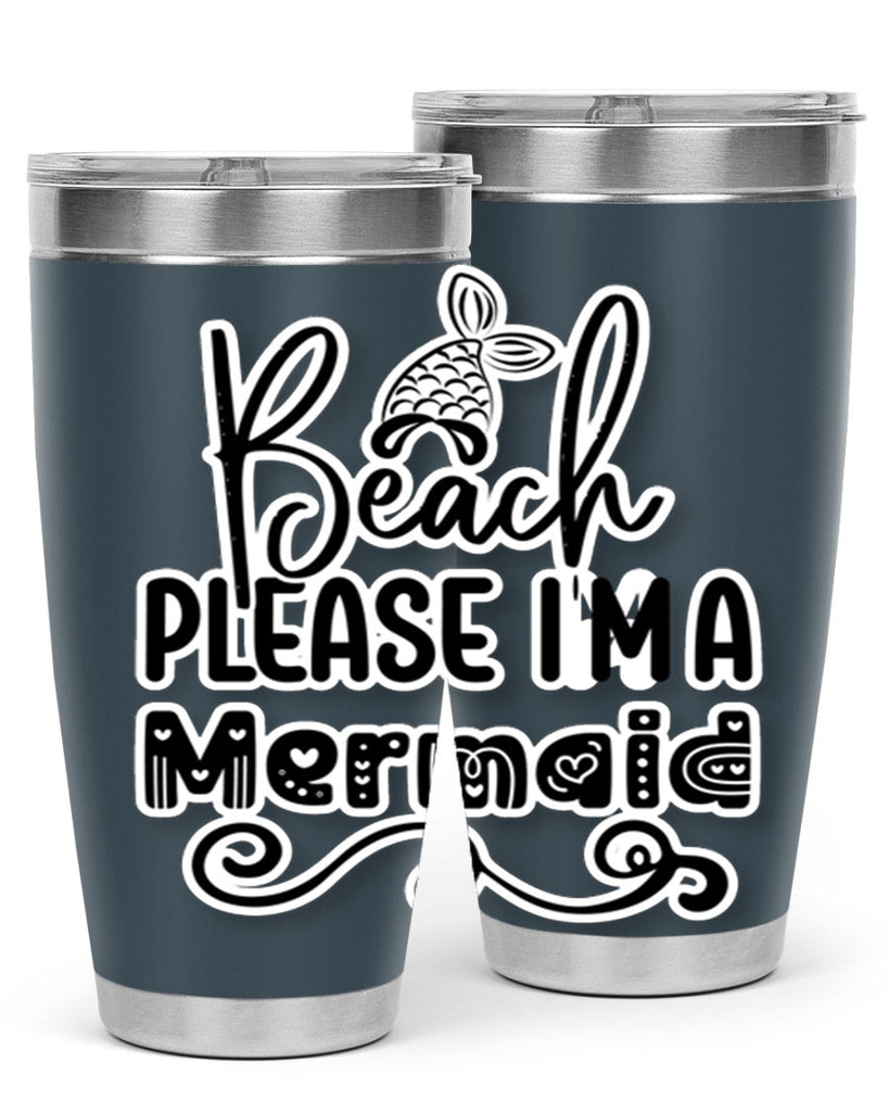 Beach Please Im A Mermaid 61#- mermaid- Tumbler