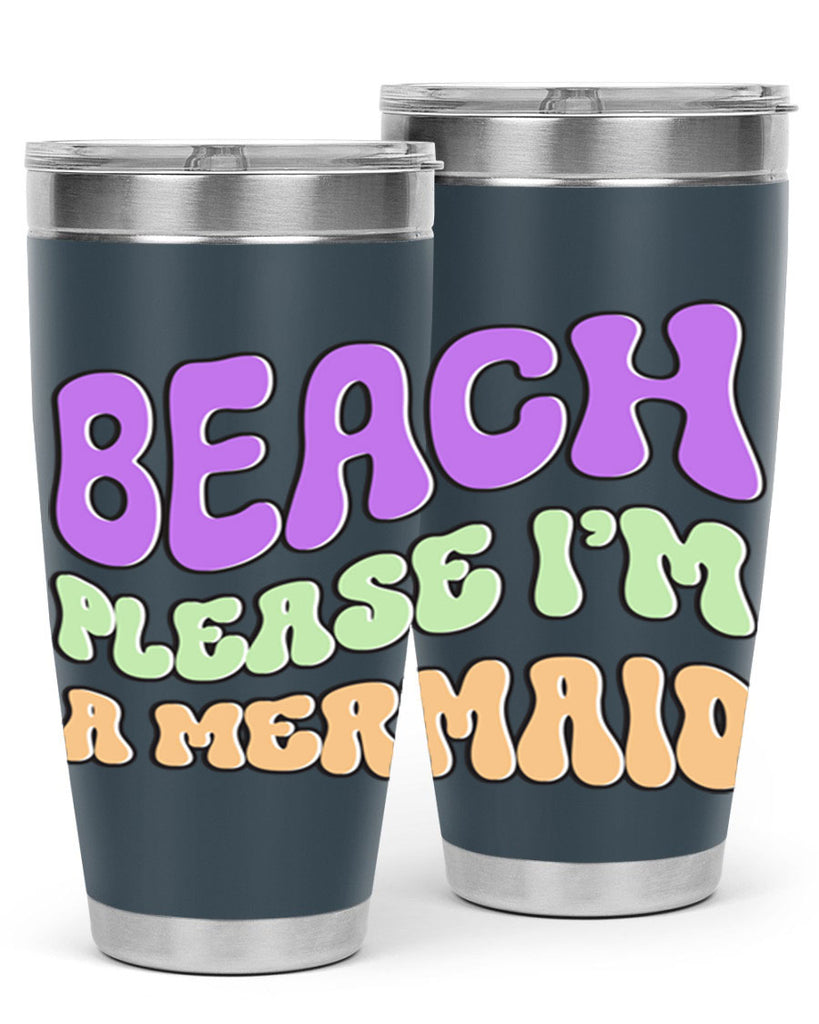 Beach Please Im A Mermaid 63#- mermaid- Tumbler