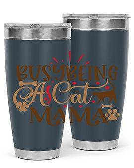 Busy Being A Cat Mama Style 3#- cat- Tumbler