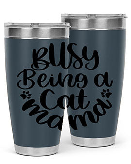 Busy Being A Cat Mama Style 80#- cat- Tumbler