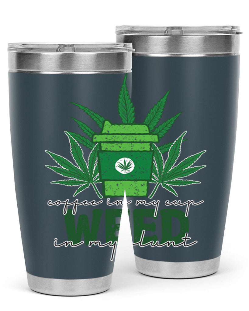 Coffee In My Cup Weed In My Blunt Sublimation 59#- marijuana- Tumbler