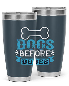 Dogs Before Dudes Style 215#- dog- Tumbler