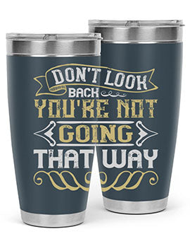 Dont look back youre not going that way Style 88#- pig- Tumbler